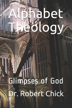 Paperback Alphabet Theology: Glimpses of God Book