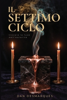 Paperback Il Settimo Ciclo: Trovare la Luce Nell'oscurità [Italian] Book