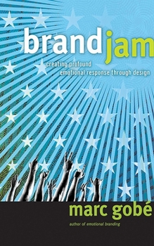 Hardcover Brandjam: Humanizing Brands Through Emotional Design Book
