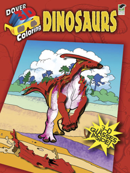 Paperback 3-D Coloring Book--Dinosaurs [With 3-D Glasses] Book