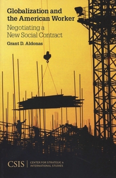 Paperback Globalization and the American Worker: Negotiating a New Social Contract Book