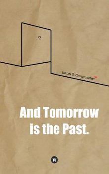 Hardcover And Tomorrow is the Past. Book