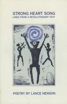 Paperback Strong Heart Song: Lines from a Revolutionary Text Book