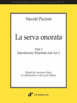 Paperback Niccolò Piccinni - La serva onorata, Part 1: Introductory Materials and Act 1 Book
