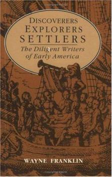 Paperback Discoverers, Explorers, Settlers: The Diligent Writers of Early America Book