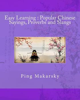 Paperback Easy Learning: Popular Chinese Sayings, Proverbs and Slangs Book