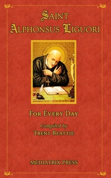 Paperback Saint Alphonsus for Every Day Book