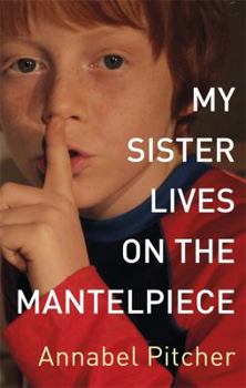 Hardcover My Sister Lives On The Mantelpiece Book