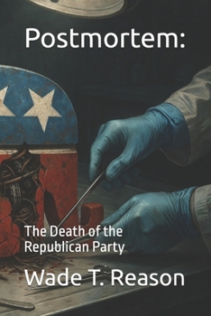 Paperback Postmortem: The Death of the Republican Party Book