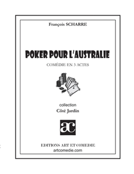 Paperback Poker pour l'Australie: Comédie en trois actes [French] Book