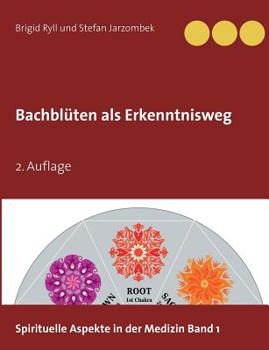 Paperback Bachblüten als Erkenntnisweg: 2. Auflage [German] Book