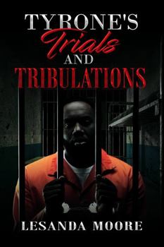 Paperback Tyrone's Trials and Tribulations (Second Chances Series) Book