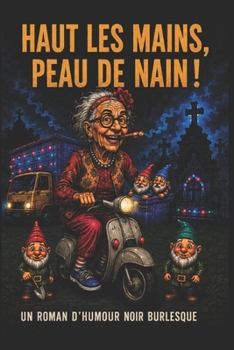 Paperback Haut les mains, Peau de Nain ! [French] Book