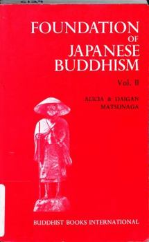 Foundation of Japanese Buddhism, Vol. 1: The Aristocratic Age