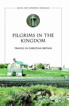 Paperback Pilgrims in the Kingdom: Travels in Christian Britain Book