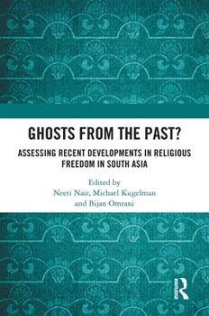 Paperback Ghosts From the Past?: Assessing Recent Developments in Religious Freedom in South Asia Book