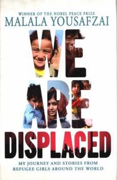 Hardcover We Are Displaced: My Journey and Stories from Refugee Girls Around the World Book