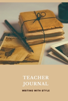 Paperback Teacher Notebook: Reflective Notebook For Teachers. Inspirational Jpurnal for Successes, Failures & Lessons Learned. To-Do list and Mood Book