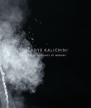 Paperback Gladys Kalichini: ...These Gestures of Memory Book