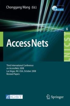 Paperback Access Nets: Third International Conference on Access Networks, Accessnets 2008, Las Vegas, Nv, Usa, October 15-17, 2008. Revised Papers Book