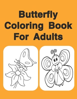 Butterfly Coloring Book For Adults: Butterflies