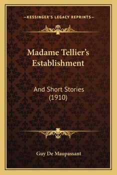 Paperback Madame Tellier's Establishment: And Short Stories (1910) Book