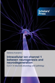 Paperback Intracellular ion channel 1 between neurogenesis and neurodegeneration Book