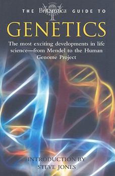 Britannica Guide to Genetics - Book  of the Britannica Guides