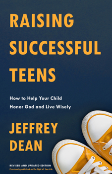 Paperback Raising Successful Teens: How to Help Your Child Honor God and Live Wisely Book