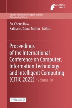 Paperback Proceedings of the International Conference on Computer, Information Technology and Intelligent Computing (CITIC 2022) Book