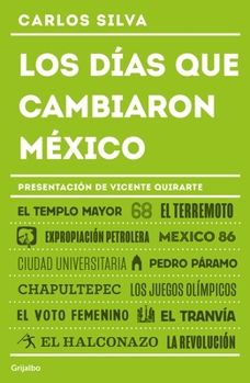 Paperback Los Días Que Cambiaron México / The Days That Changed MX [Spanish] Book