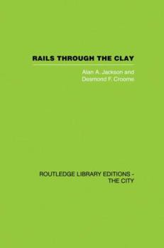 Paperback Rails Through the Clay: A History of London's Tube Railways Book
