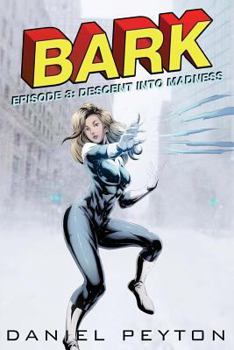 Paperback Bark Episode III: Descent Into Madness Book