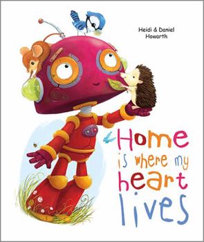 Hardcover Home Is Where My Heart Lives Book