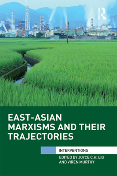Paperback East-Asian Marxisms and Their Trajectories Book