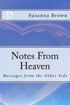 Paperback Notes From Heaven: Messages from the Other Side Book