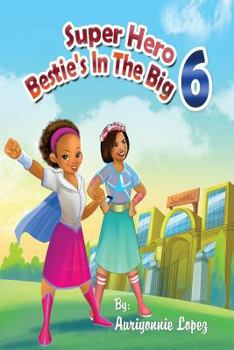 Paperback Super Hero Bestie's In The Big 6 Book