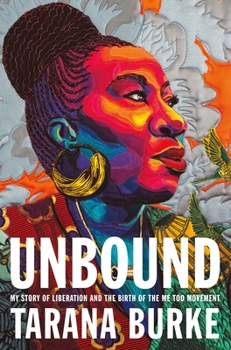 Hardcover Unbound: My Story of Liberation and the Birth of the Me Too Movement Book