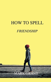 Paperback How To Spell Friendship Book