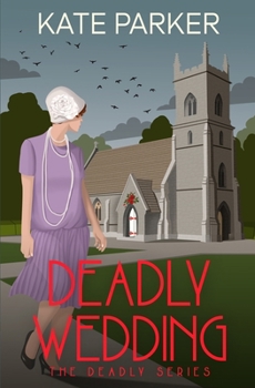 Deadly Wedding - Book #2 of the Deadly