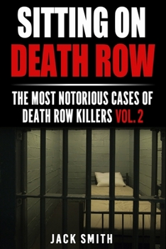 Paperback Sitting on Death Row: The Most Notorious Cases of Death Row Killers Vol. 2 Book