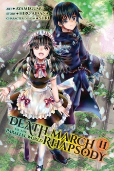 デスマーチからはじまる異世界狂想曲 11 - Book #11 of the Death March to the Parallel World Rhapsody Manga