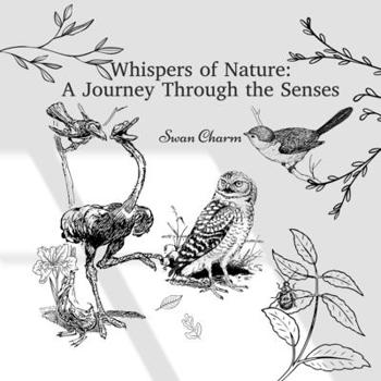 Paperback Whispers of Nature: A Journey Through the Senses Book