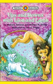 Hardcover Ups and Downs with Lion and Lamb: Level 3 Book