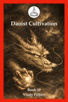 Paperback Daoist Cultivation, Book 10 - Retreat Program: + Translation of Wang Chongyang's text Book