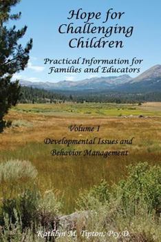 Paperback Developmental Issues and Behavior Management (Hope for Challenging Children: Practical Information for Families and Educators) Book