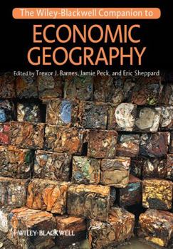 Hardcover The Wiley-Blackwell Companion to Economic Geography Book