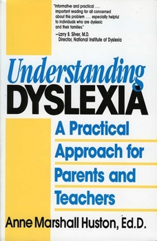 Paperback Understanding Dyslexia: A Practical Approach for Parents and Teachers Book