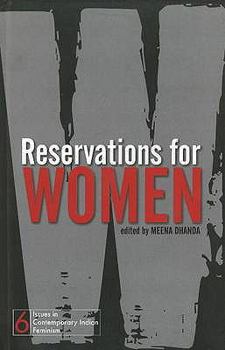 Hardcover Reservations for Women, India: Issues in Contemporary Indian Feminism, v. 6 Book