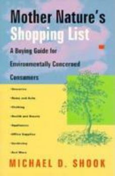 Paperback Mother Nature's Shopping List: A Buying Guide for Environmentally Concerned Consumers Book